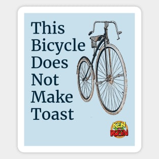 This Bicycle Does Not Make Toast Magnet